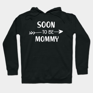 Soon to be mommy Hoodie